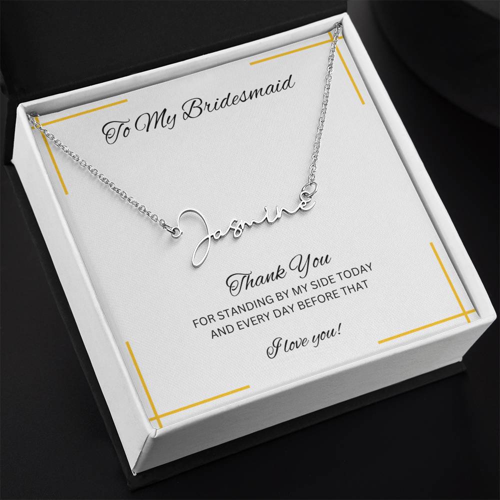 Bridesmaid | Bridal Party Gift | Signature Style Name Necklace