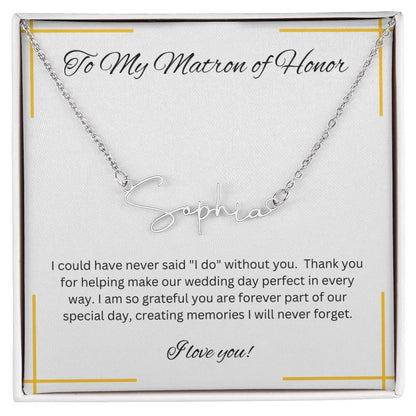 Matron of Honor | Bridal Party Gift | Signature Style Name Necklace