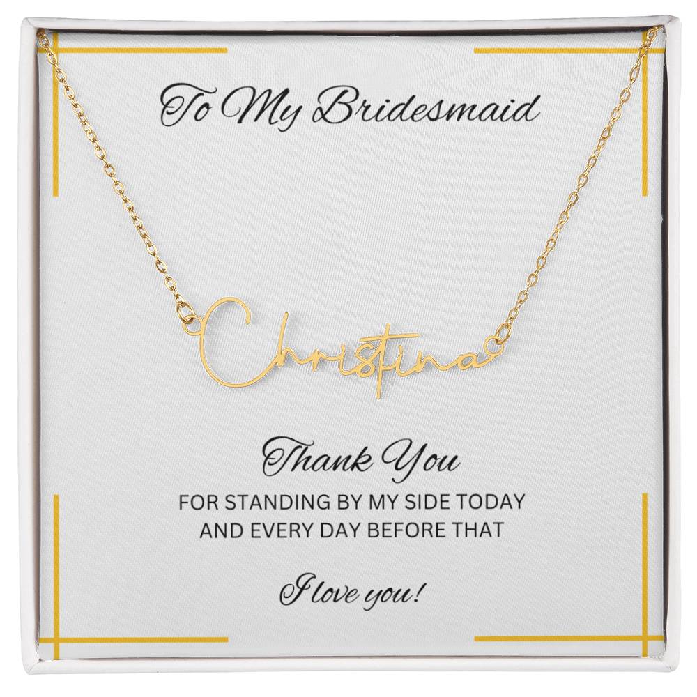 Bridesmaid | Bridal Party Gift | Signature Style Name Necklace